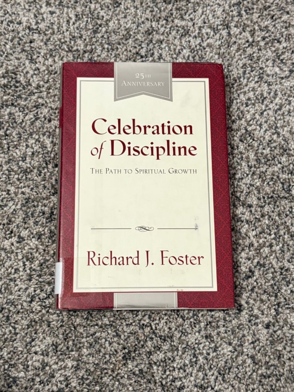 Celebration of Discipline – Richard J Foster – 25th Anniversary – Hardcover